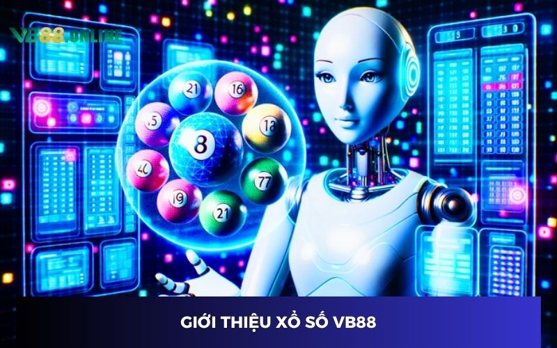 Giới thiệu xổ số VB88 Giới thiệu xổ số VB88