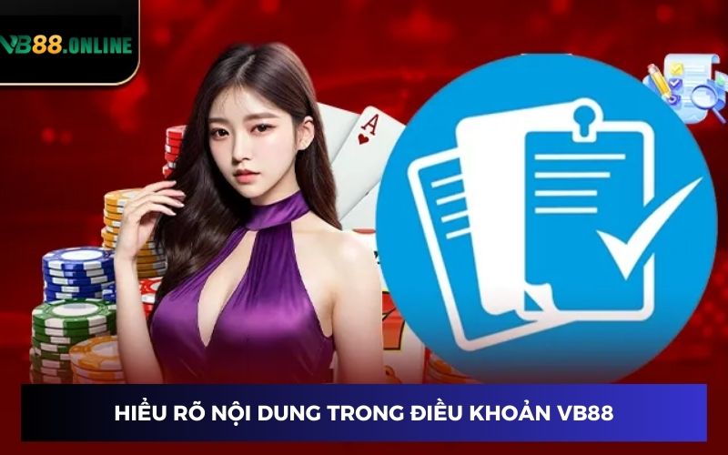 Hiểu rõ nội dung trong điều khoản VB88