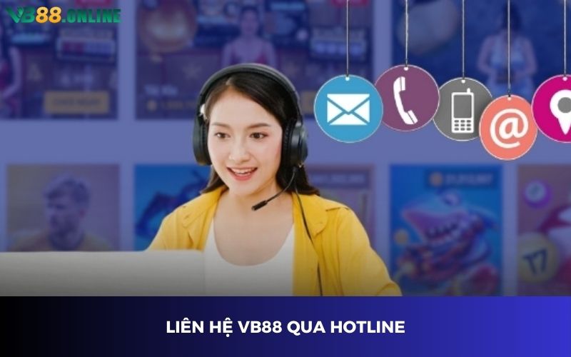 Liên hệ VB88 qua hotline