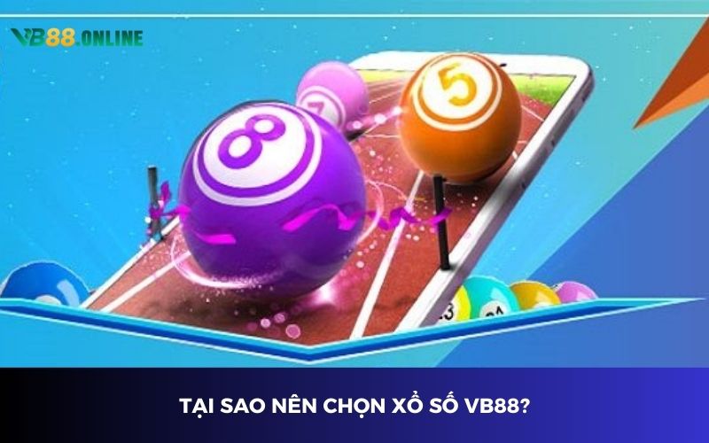 Tại sao nên chọn xổ số VB88? Tại sao nên chọn xổ số VB88?